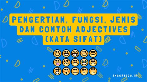 Pengertian Fungsi Jenis Dan Contoh Adjectives Kata Sifat Inggris Go