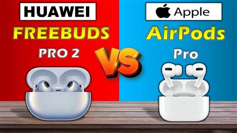 Apple Airpods Pro Vs Huawei Freebuds Pro 2 Full Comparison Youtube