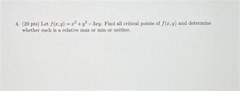 Solved 4 20 Pts Let F X Y X3 Y3−3xy Find All Critical