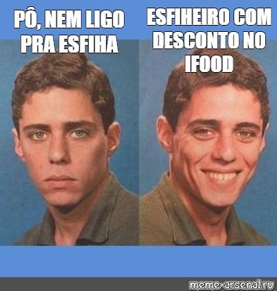 Omics Meme Esfiheiro Desconto No Ifood P Nem Ligo Pra Esfiha