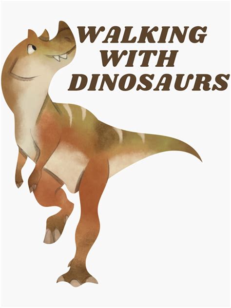 Walking With Dinosaurs Sticker For Sale By Breezeteest Redbubble