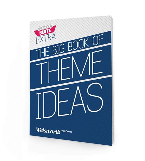 The Big Book of Theme Ideas » Walsworth | Yearbook Companies