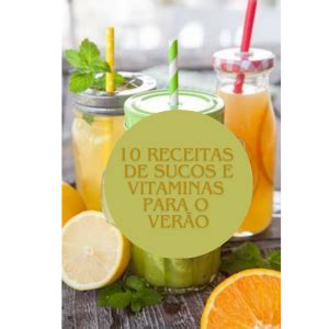 10 Receitas de Sucos e Vitaminas para o Verão kelli cristina carrasco