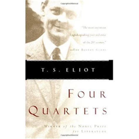 Four Quartets by T.S. Eliot