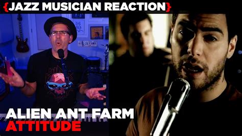 Jazz Musician Reacts Alien Ant Farm Attitude Music Shed Ep