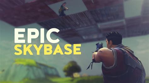 EPIC SKYBASE Fortnite Battle Royale YouTube