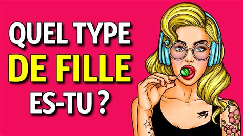 Quel Type de Fille es tu Test de Personnalité YouTube