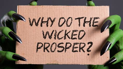 Why Do The Wicked Prosper YouTube