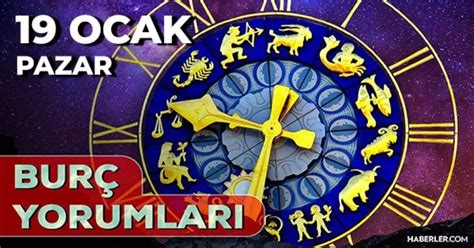 19 Ocak 2025 Günlük Burç Yorumları Başak Boğa Aslan İkizler burcu