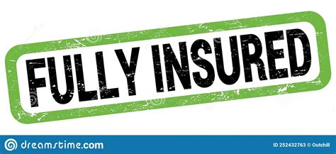 Fully Insured Text Written On Green Black Rectangle Stamp Stock