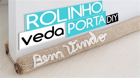 DIY Rolinho Veda Porta Protege E Decora YouTube