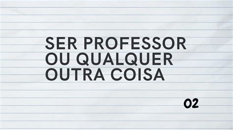 Como Saber Se Vou Me Tornar Um Professor YouTube