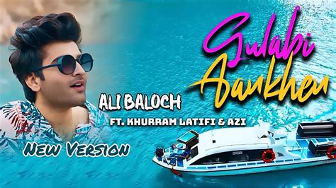 Gulabi Aankhen Ali Baloch Ft Khurram Latifi Tribute To M Rafi Official Hd Music Video