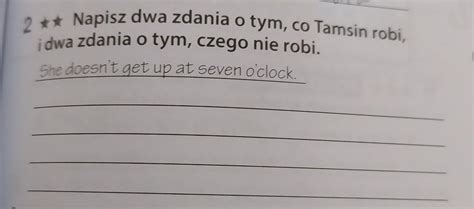 Napisz Dwa Zdania O Tym Co Tamsin Robi I Dwa Zdania O Tym Czego Nie