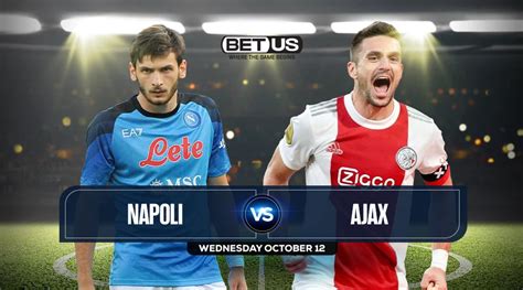 Napoli Vs Ajax Prediction Preview Stream Odds And Picks