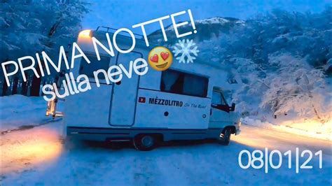 Prima Notte In Camper Sotto La Neve YouTube