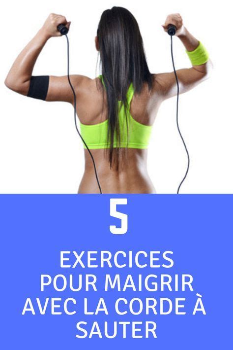 Voici 5 Exercices De Corde à Sauter Pour Maigrir Et Tonifier Votre