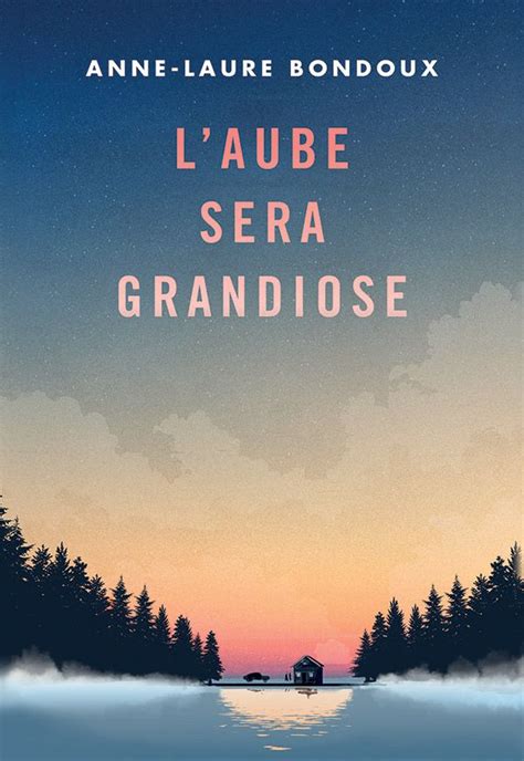 Couvertures Images Et Illustrations De L Aube Sera Grandiose De Anne