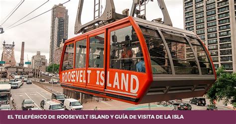 El teleférico de Roosevelt Island 🚠 ¡GRATIS! y guía de la isla