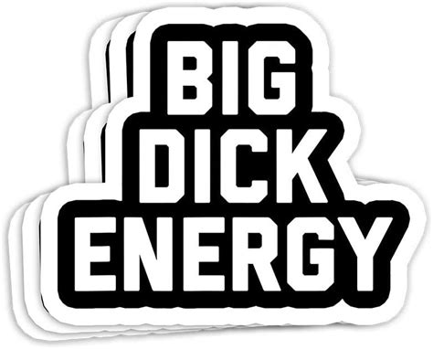 Big Dick Energy T Decorations 4x3 Vinyl Stickers Laptop Decal Water Bottle