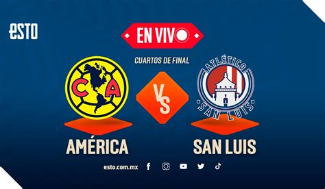 América vs San Luis: Sigue en vivo el partido de cuartos de final de ...