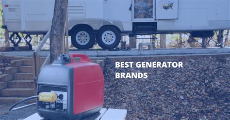 The Best Generator Brands: Which One Is Right For You?