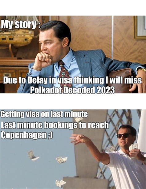 Omics Meme My Story Due To Delay In Visa Thinking I Will Miss