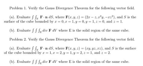 Solved Problem 1 ﻿verify The Gauss Divergence Theorem For