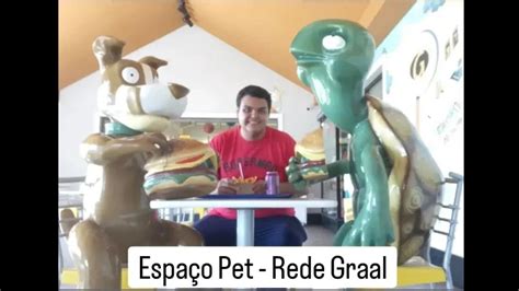 Espaço Pet Rede Graal YouTube