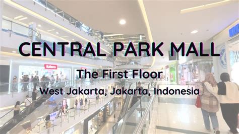 Central Park Mall The First Floor West Jakarta Jakarta Indonesia