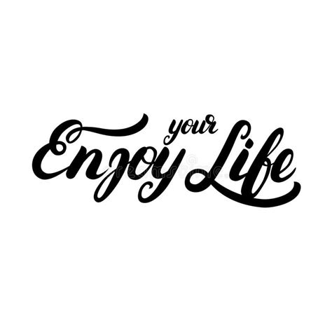 Enjoy Your Life Hand Written Calligraphy Lettering Stock Vector