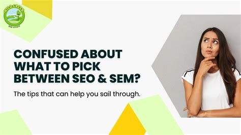 Confused About What To Pick Between Seo And Sem The Tips That Can Help