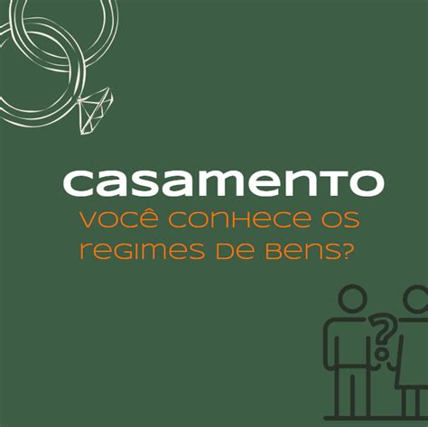 Casamento Voc Conhece Os Regimes De Bens Partilha Criativa