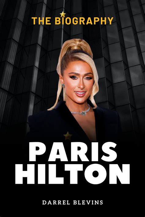 Paris Hilton Book: The Biography of Paris Hilton by Darrel Blevins ...