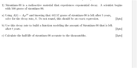 Solved 1 Strontium 90 Is A Radioactive Material That