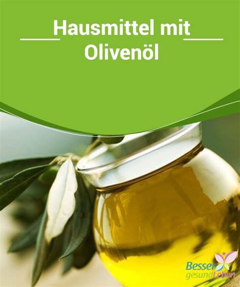 Hausmittel Mit Oliven L Hausmittel Oliven L Besser Gesund Leben