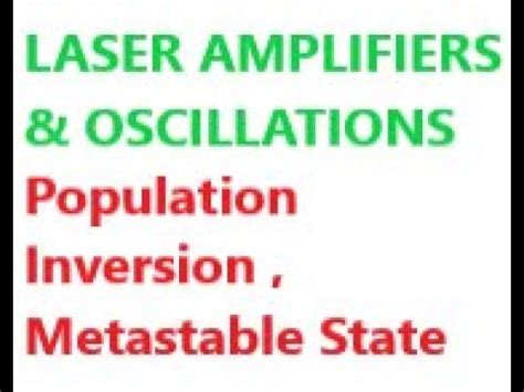 LASER AMPLIFIERS AND OSCILLATIONS POPULATION INVERSION METASTABLE