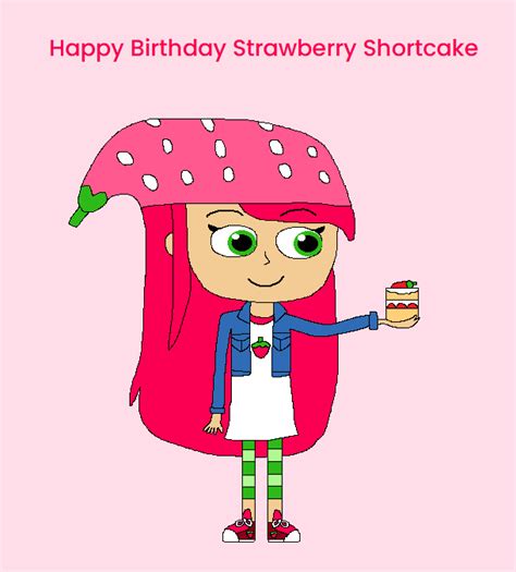 Happy Birthday Strawberry Shortcake By Wavefromtouselinza On Deviantart