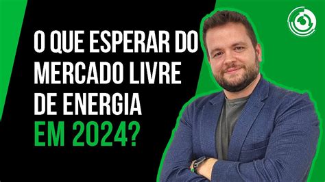 Abertura Do Mercado Livre De Energia O Que Muda A Partir De