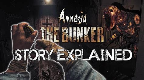 Amnesia The Bunker Story Explained