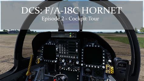 DCS F A 18C Hornet Episode 2 Cockpit Tour 1440P YouTube