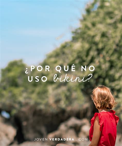 Por Qu No Uso Bikini Joven Verdadera Blog Aviva Nuestros Corazones