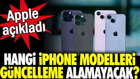 Hangi iPhone modelleri güncelleme alamayacak Apple açıkladı