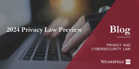 2024 Privacy Law Preview Wilmerhale