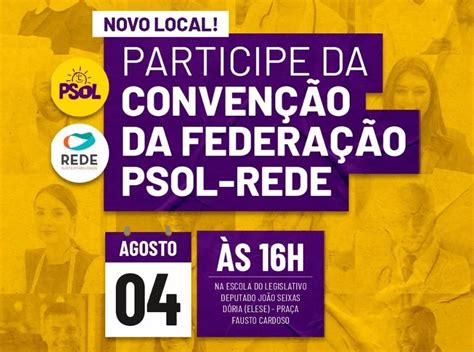 Convenção Da Federação Psol Rede Acontece Nesta Quinta Feira Faxaju