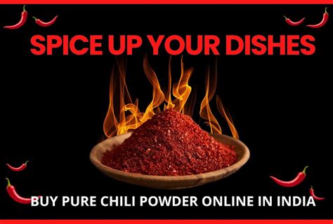 Spice Up Your Dishes Buy Pure Chili Powder Online In India