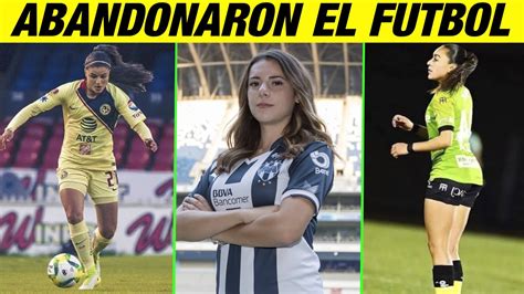 5 Jugadoras Que Abandonaron La Liga Mx Femenil Youtube