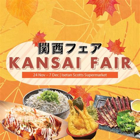 Isetan Scotts Supermarket Kansai Fair Sale From 24 Nov 2023 Until 7 Dec