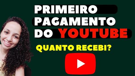 Meu Primeiro Pagamento Do Youtube Quanto Recebi Youtube