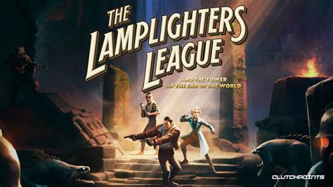 The Lamplighters League Release Date Story And Gameplay